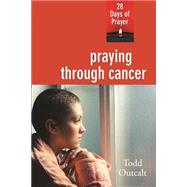 Praying Through Cancer 9780835815758