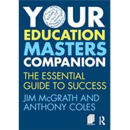 Your Education Masters Companion: The essential guide to success 9780415735759