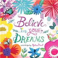 Believe in Your Dreams 9781416245759