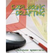 Exploring Drafting: Fundamentals Of Drafting Technology 9781590705759