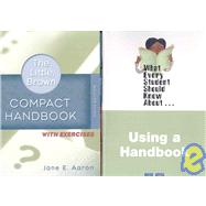 Little, Brown Compact Handbook with Exercises, The (with What Every Student Should Know About Using a Handbook) 9780205585762