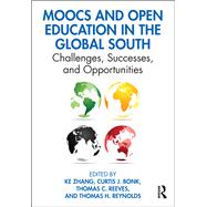 MOOCs and Open Education Across Emerging Economies: Challenges, Successes, and Opportunities 9780367025762