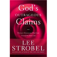 God's Outrageous Claims 9780310345763