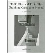 TI-83 Plus and TI-84 Plus Graphing Calculator Manual to accompany Elementary Statistics: A Step by Step Approach 9780077305765