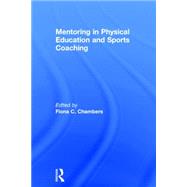 Mentoring in Physical Education and Sports Coaching 9780415745765