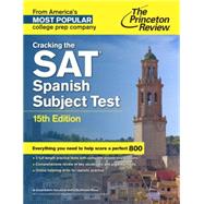 Cracking the SAT Spanish Subject Test, 15th Edition 9780804125765