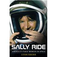 Sally Ride America’s First Woman in Space 9781476725765
