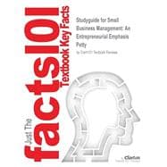 Outlines & Highlights for Small Business Management: An Entrepreneurial Emphasis 9781428805767