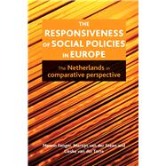 The Responsiveness of Social Policies in Europe: The Netherlands in Comparative Perspective 9781447305767