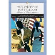 Struggle for Freedom: A History of African Americans, The, Penguin Academic Series, Concise Edition, Combined Volume 9780321355768