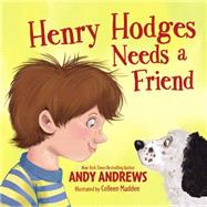 Henry Hodges Needs a Friend 9780529115768