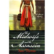 The Midwife and the Assassin A Midwife Mystery 9781250045768