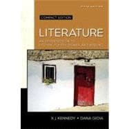 Literature: An Introduction to Fiction, Poetry, Drama, and Writing, Compact Edition 9780321475770