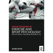 Group Dynamics in Exercise and Sport Psychology 9780415835770