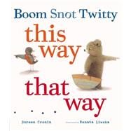 Boom Snot Twitty This Way That Way 9780670785773