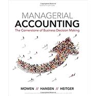 Managerial Accounting The Cornerstone of Business Decision-Making 9781337115773