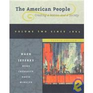 The American People: Creating a Nation and a Society : Since 1865