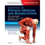 Essentials of Physical Medicine and Rehabilitation: Musculoskeletal Disorders, Pain, and Rehabiliation 9781455775774