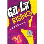 Get Lit Rising Words Ignite. Claim Your Poem. Claim Your Life. 9781582705774