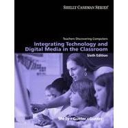 Teachers Discovering Computers: Integrating Technology and Digital Media in the Classroom, 6th Edition 9781133465775