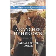 A Rancher of Her Own 9780373755776