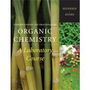 Understanding the Principles of Organic Chemistry: A Laboratory Course, Reprint, 1st Edition