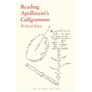 Reading Apollinaire's Calligrammes 9781501355776