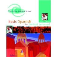 Spanish for Medical Personnel to Accompany Basic Spanish 9780618505777