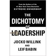 The Dichotomy of Leadership 9781250195777