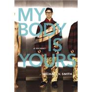 My Body Is Yours: A Memoir 9781551525778