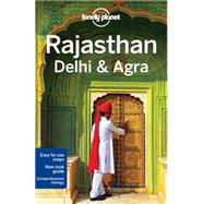 Lonely Planet Rajasthan, Delhi & Agra 9781742205779