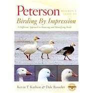 Birding by Impression: A Different Approach to Knowing and Identifying Birds 9780547195780