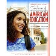 Foundations of American Education : Perspectives on Education in a Changing World 9780205395781