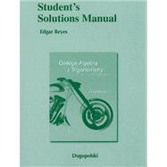 Student Solutions Manual for College Algebra and Trigonometry A Unit Circle Approach 9780321655783