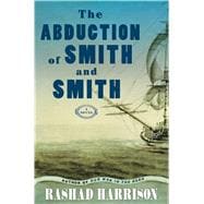 The Abduction of Smith and Smith A Novel 9781451625783