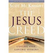 The Jesus Creed: Loving God, Loving Others; 10th Anniversary Edition 9781612615783