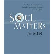 Soul Matters for Men 9781404175785