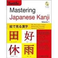 Mastering Japanese Kanji 9780804845786
