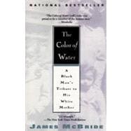The Color of Water A Black Man's Tribute to His White Mother 9781573225786
