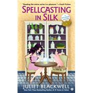 Spellcasting in Silk 9780451465788