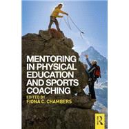 Mentoring in Physical Education and Sports Coaching 9780415745789