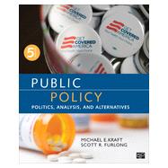 Public Policy: Politics, Analysis, and Alternatives 9781483345789