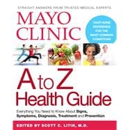 Mayo Clinic A to Z Health Guide 9780848745790