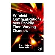 Wireless Communications over Rapidly Time-varying Channels