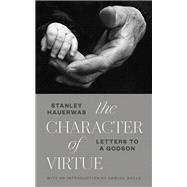 The Character of Virtue 9780802875792