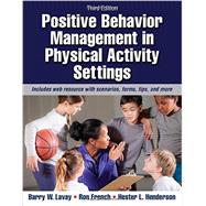 Positive Behavior Management in Physical Activity Settings 9781450465793