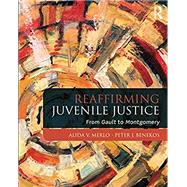 Reaffirming Juvenile Justice: From Gault to Montgomery 9781138085794