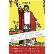 The Ultimate Guide to the Rider Waite Tarot 9780738735795