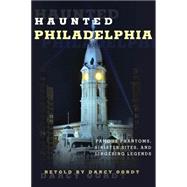 Haunted Philadelphia 9781493015795