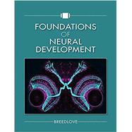 Foundations of Neural Development 9781605355795